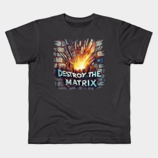 "Destroy the Matrix" Text on Brick wall exploding Kids T-Shirt